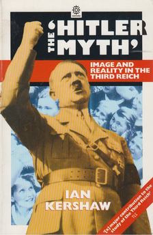 Ian Kershaw - The Hitler Myth [antikvár]