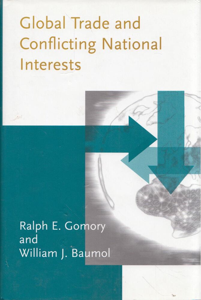 Ralph E. Gomory, William J. Baumol - Global Trade and Conflicting National Interests [antikvár]