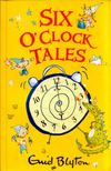 Six O'Clock Tales [antikvár]