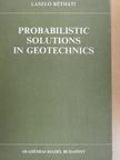 László Rétháti - Probabilistic solutions in geotechnics [antikvár]