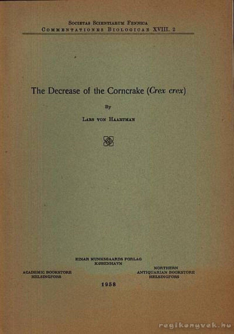 Haartman, Lars von - The Decrease of the Corncrake (Crex crex) [antikvár]