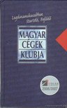 Legdinamikusabban startoló, fejlődő magyar cégek klubja 2006/2007 [antikvár]