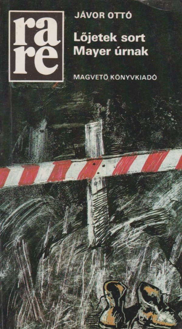 JÁVOR OTTÓ - Lőjetek sort Mayer úrnak [antikvár]