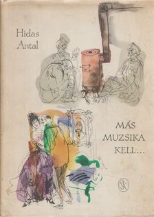 HIDAS ANTAL - Más muzsika kell... [antikvár]