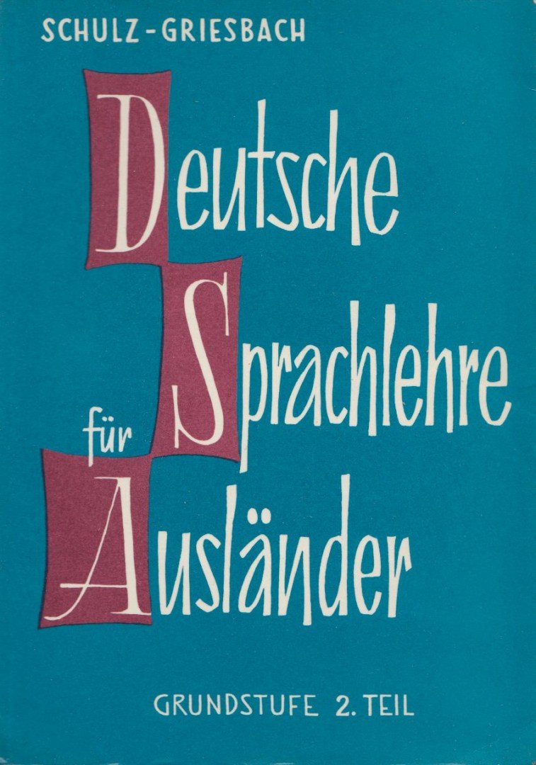 Griesbach,Heinz, Schulz,Dora - Deutsche Sprachlehre für Ausländer 2. [antikvár]