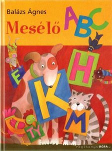 BALÁZS ÁGNES - Mesélő ABC [antikvár]
