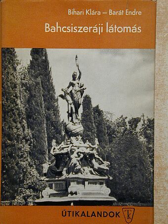 Barát Endre - Bahcsiszeráji látomás [antikvár]