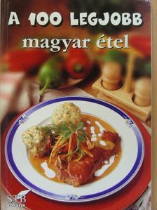 A 100 legjobb magyar étel [antikvár]