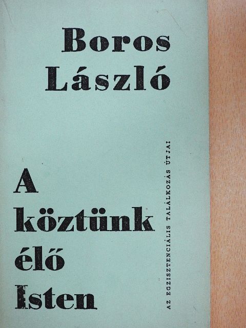 Boros László - A köztünk élő Isten [antikvár]