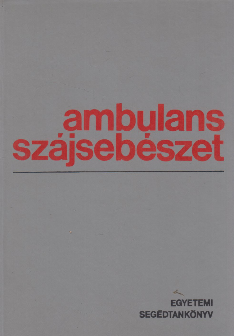 Szabó Jenő - Ambuláns szájsebészet [antikvár]