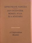 Anne Frank - Anne Frank naplója/Rómeó, Júlia és a sötétség [antikvár]