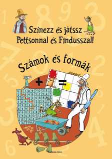 Sven Nordqvist - Színezz és játssz Pettsonnal és Findusszal! - Számok és formák