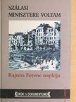 Rajniss Ferenc - Szálasi minisztere voltam [antikvár]