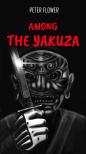 Peter Flower - Among the Yakuza [eKönyv: epub, mobi]