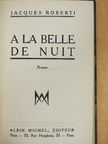 Jacques Roberti - A la belle de nuit [antikvár]