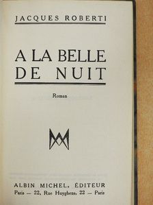 Jacques Roberti - A la belle de nuit [antikvár]