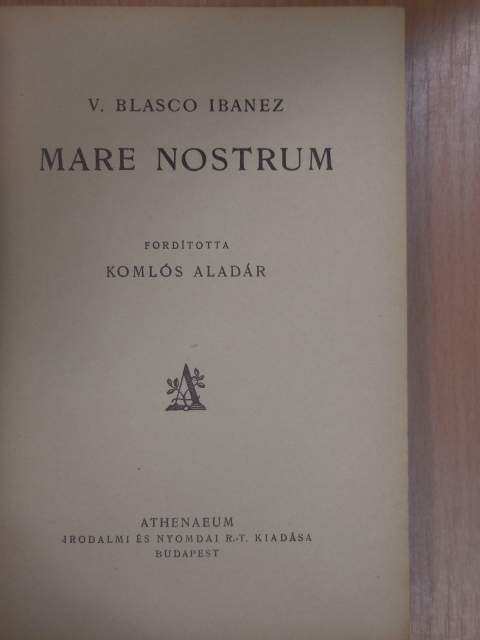 V. Blasco Ibanez - Mare nostrum [antikvár]