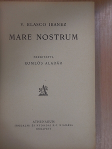 V. Blasco Ibanez - Mare nostrum [antikvár]