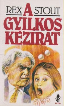 Stout, Rex - A gyilkos kézirat [antikvár]