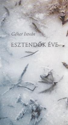 Géher István - Esztendők éve (dedikált) [antikvár]