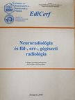Dana A. - Neuroradiológia és fül-, orr-, gégészeti radiológia [antikvár]