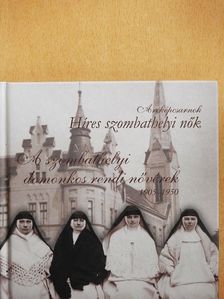 Farkas Éva Imelda OP - A szombathelyi domonkos rendi nővérek [antikvár]