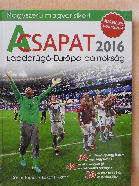 Dénes Tamás - A csapat 2016 [antikvár]