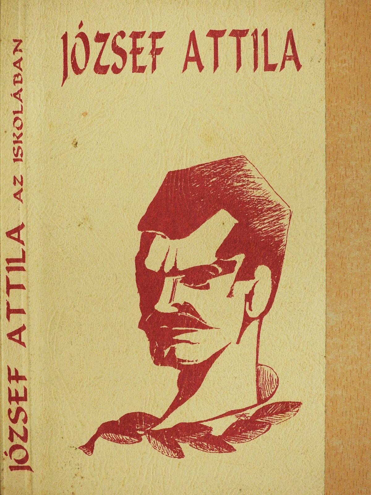 József Attila - József Attila az iskolában (dedikált példány) [antikvár]