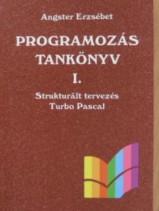 Angster Erzsébet - Programozás tankönyv I. [antikvár]