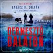 Zajácz D. Zoltán - Dermesztő Balaton [eHangoskönyv]