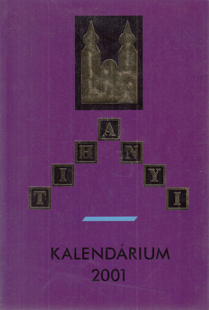 Dr. Korzenszky Richárd (szerk.) - Tihanyi Kalendárium 2001 [antikvár]