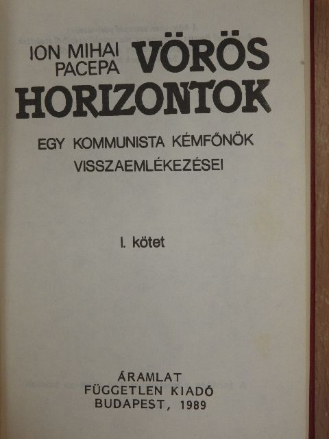 Ion Mihai Pacepa - Vörös horizontok I-II. [antikvár]