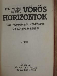 Ion Mihai Pacepa - Vörös horizontok I-II. [antikvár]