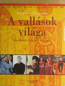 Monika Tworuschka - A vallások világa [antikvár]