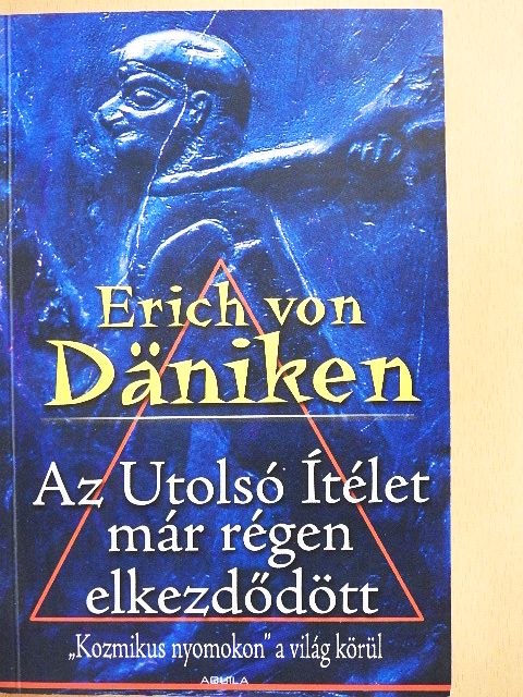 Erich von Däniken - Az Utolsó Ítélet már régen elkezdődött [antikvár]