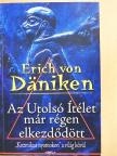 Erich von Däniken - Az Utolsó Ítélet már régen elkezdődött [antikvár]