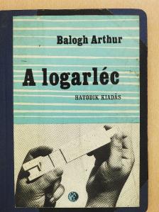 Dr. Balogh Arthur - A logarléc [antikvár]