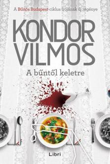 Kondor Vilmos - A bűntől keletre [antikvár]