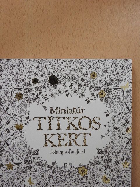 Johanna Basford - Miniatűr titkos kert [antikvár]