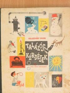 Kolozsvári Endre - Találós kérdések [antikvár]