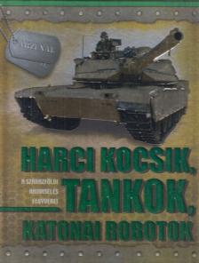 Kraft Péter - Harci kocsik, tankok, katonai robotok [antikvár]