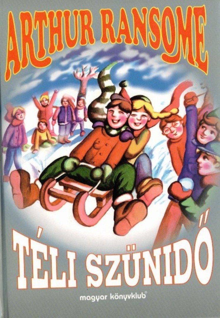 Arthur Ransome - Téli szünidő [antikvár]