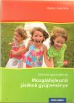 Pektor Gabriella - Mozgásfejlesztő játékok gyűjteménye [antikvár]