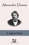 Alexandre DUMAS - A régens lánya [eKönyv: epub, mobi]