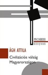 Ágh Attila - Civilizációs válság Magyarországon [eKönyv: epub, mobi]