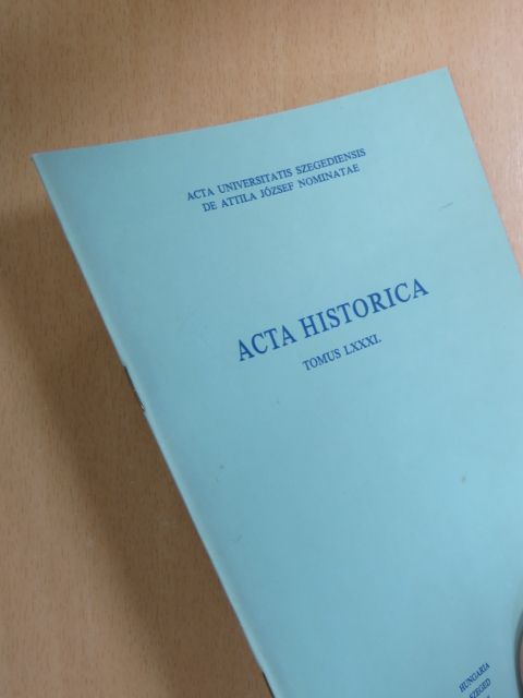 A. Sajti Enikő - Acta Historica Tomus LXXXI. [antikvár]