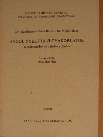 Dr. Mauthnerné Fister Ilona - Angol nyelvtani gyakorlatok [antikvár]