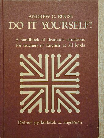 Andrew C. Rouse - Do it yourself! [antikvár]