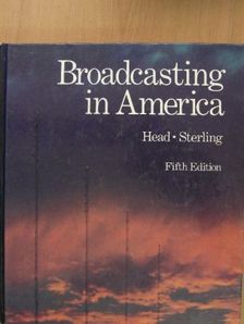 Christopher H. Sterling - Broadcasting in America [antikvár]