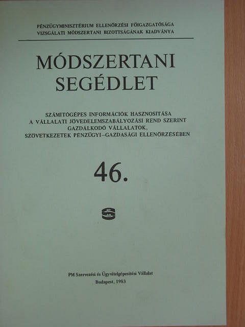 Gyurák Katalin - Módszertani segédlet a számítógépes információk hasznosítása a vállalati jövedelemszabályozási rend szerint gazdálkodó vállalatok, szövetkezetek pénzügyi-gazdasági ellenőrzésében [antikvár]